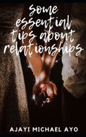 Some Essential Tips About Relationships