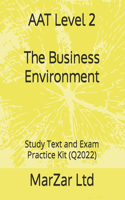 AAT Level 2 The Business Environment: Study Text and Exam Practice Kit (Q2022)(7 Aat Level 2 (Q2022))