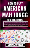 How to Play American Mah Jongg for Beginners