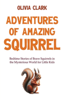 Adventures of Amazing Squirrel