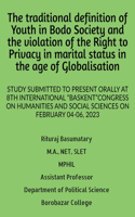 traditional definition of Youth in Bodo Society and the violation of the Right to Privacy in marital status in the age of Globalisation