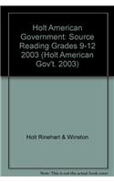 Holt American Government: Source Reading Grades 9-12 2003
