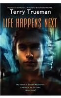 Life Happens Next