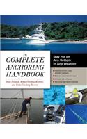 Complete Anchoring Handbook: Stay Put on Any Bottom in Any Weather