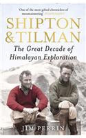 Shipton and Tilman: The Great Decade of Himalayan Exploration