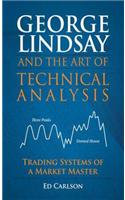 George Lindsay and the Art of Technical Analysis