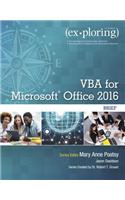 Exploring VBA for Microsoft Office 2016 Brief