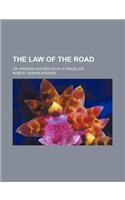 The Law of the Road; Or, Wrongs and Rights of a Traveller