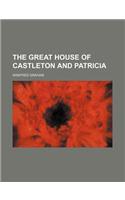 The Great House of Castleton and Patricia