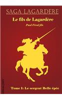 Le Fils de LagardÃ¨re - T1 Le Sergent Belle EpÃ©e