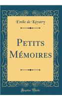 Petits Mï¿½moires (Classic Reprint)