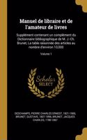 Manuel de libraire et de l'amateur de livres