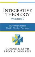 Integrative Theology, Volume 2