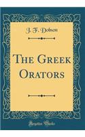 The Greek Orators (Classic Reprint)