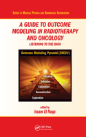 Guide to Outcome Modeling In Radiotherapy and Oncology: Listening to the Data