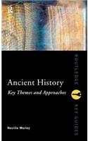 Ancient History: Key Themes and Approaches