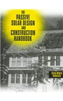 The Passive Solar Design and Construction Handbook