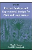 Practical Statistics and Experimental Design for Plant and Crop Science
