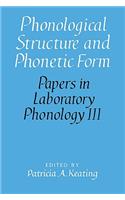 Phonological Structure and Phonetic Form