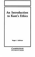 Introduction to Kant's Ethics