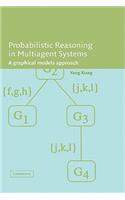 Probabilistic Reasoning in Multiagent Systems