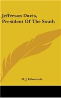 Jefferson Davis, President Of The South