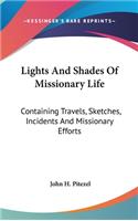 Lights And Shades Of Missionary Life