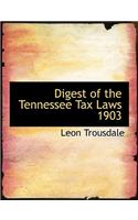 Digest of the Tennessee Tax Laws 1903