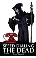 Speed Dialing the Dead