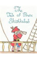 The Tale of Pirate Shishkabob