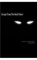 Escape From The Dark Prince
