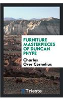 Furniture Masterpieces of Duncan Phyfe