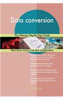 Data Conversion the Ultimate Step-By-Step Guide