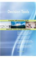 Decision Tools Complete Self-Assessment Guide