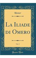 La Iliade di Omero, Vol. 3 (Classic Reprint)
