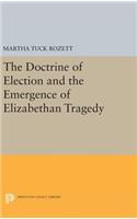 The Doctrine of Election and the Emergence of Elizabethan Tragedy