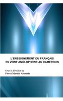 L'enseignement Du Francais En Zone Anglophone Au Cameroun