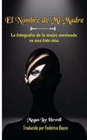 Nombre de Mi Madre
