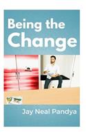 Being The Change