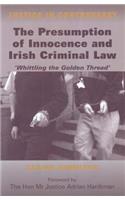 Presumption of Innocence and Irish Criminal Law