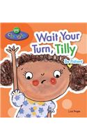 Wait Your Turn, Tilly