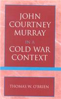 John Courtney Murray in a Cold War Context