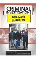 Gangs and Gang Crime: (Criminal Investigations)