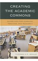 Creating the Academic Commons: Guidelines for Learning, Teaching, and Research