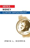 Votes, Money, And The Clinton Impeachment