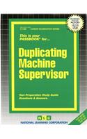 Duplicating Machine Supervisor: Passbooks Study Guide