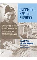 Under the Heel of Bushido