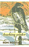 Touching Winter: A Novel In Four Parts