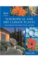 Subtropical and Dry Climate Plants: The Definitive Practical Guide