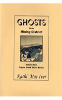 Ghosts of The Mining District